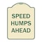 Signmission Designer Series-Speed Humps Ahead, Tan & Green Heavy-Gauge Aluminum, 24" x 18", TG-1824-9887 A-DES-TG-1824-9887 - alternate 1